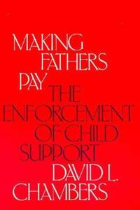 Book Cover for Making Fathers Pay by David Chambers