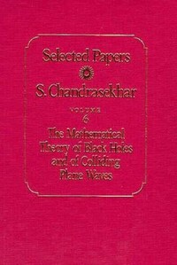 Book Cover for The Mathematical Theory of Black Holes and of Colliding Plane Waves by S Chandrasekhar