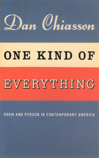 Book Cover for One Kind of Everything by Dan Chiasson