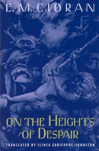 Book Cover for On the Heights of Despair by E M Cioran