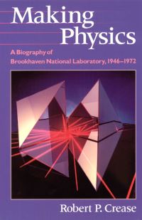 Book Cover for Making Physics by Robert P Crease