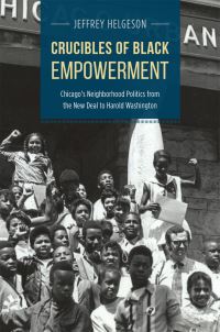 Book Cover for Crucibles of Black Empowerment by Jeffrey Helgeson
