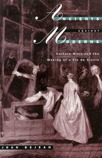 Book Cover for Ancients Against Moderns by Joan E DeJean