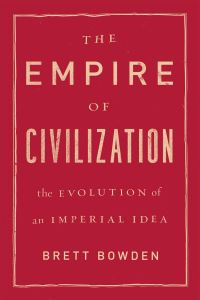 Book Cover for The Empire of Civilization by Brett Bowden