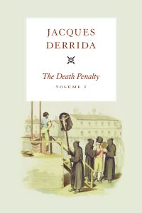 Book Cover for The Death Penalty. Volume I by Jacques Derrida