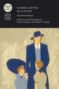 Book Cover for Human Capital in History by Leah Platt Boustan, Carola Frydman, Robert A Margo