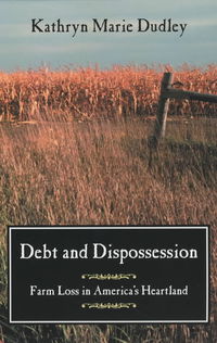 Book Cover for Debt and Dispossession by Kathryn Marie Dudley