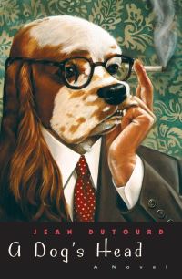 Book Cover for A Dog's Head by Jean Dutourd, Robin Chancellor