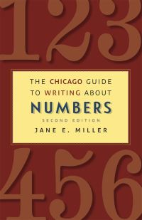 Book Cover for The Chicago Guide to Writing About Numbers by Jane E. Miller