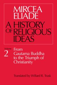 Book Cover for History of Religious Ideas, Volume 2 by Mircea Eliade