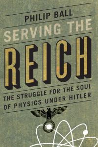 Book Cover for Serving the Reich by Philip Ball