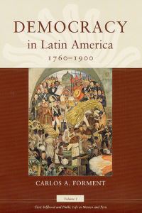 Book Cover for Democracy in Latin America, 1760-1900 by Carlos A Forment