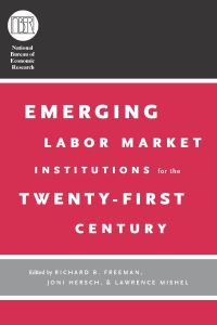 Book Cover for Emerging Labor Market Institutions for the Twenty-First Century by Richard B Freeman, Joni Hersch, Lawrence R Mishel, National Bureau of Economic Research