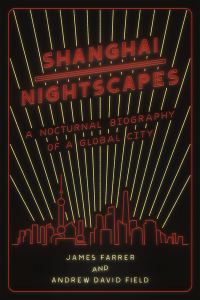 Book Cover for Shanghai Nightscapes by James Farrer, Andrew David Field