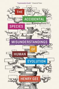 Book Cover for The Accidental Species by Henry Gee