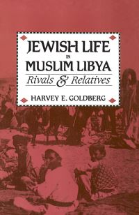 Book Cover for Jewish Life in Muslim Libya by Harvey E Goldberg