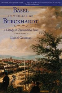 Book Cover for Basel in the Age of Burckhardt by Lionel Gossman