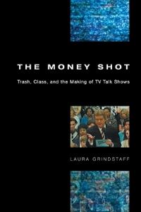 Book Cover for The Money Shot by Laura Grindstaff