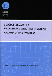 Book Cover for Social Security Programs and Retirement Around the World by Jonathan Gruber, David A Wise, National Bureau of Economic Research