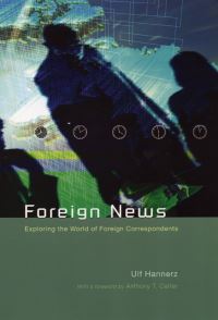 Book Cover for Foreign News by Ulf Hannerz