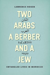 Book Cover for Two Arabs, a Berber, and a Jew by Lawrence Rosen
