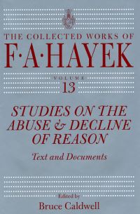 Book Cover for Studies on the Abuse and Decline of Reason by Friedrich A. von Hayek, Bruce Caldwell