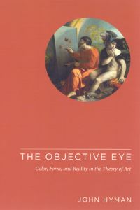 Book Cover for The Objective Eye by John Hyman