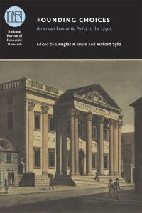 Book Cover for Founding Choices by Douglas A Irwin, Richard Sylla
