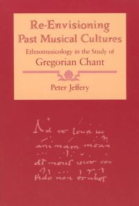 Book Cover for Re-Envisioning Past Musical Cultures by Peter Jeffery