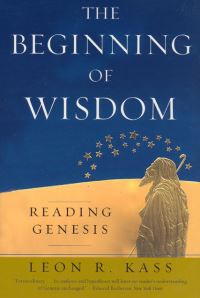Book Cover for The Beginning of Wisdom by Leon Kass