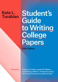 Book Cover for Student's Guide to Writing College Papers by Kate L. Turabian, Gregory G. Colomb, Joseph M. Williams, Joseph Bizup, William T. FitzGerald