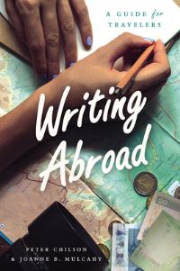 Book Cover for Writing Abroad by Peter Chilson, Joanne B. Mulcahy