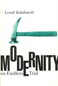Book Cover for Modernity on Endless Trial by Leszek Kolakowski