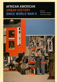 Book Cover for African American Urban History Since World War II by Kenneth L Kusmer, Joe William Trotter