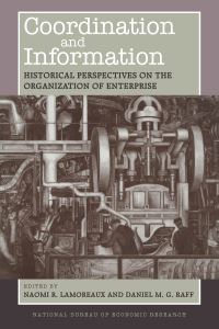 Book Cover for Coordination and Information by Naomi R Lamoreaux, Daniel M G Raff