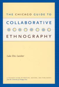 Book Cover for The Chicago Guide to Collaborative Ethnography by Luke E. Lassiter