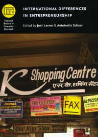 Book Cover for International Differences in Entrepreneurship by Joshua Lerner, Antoinette Schoar, National Bureau of Economic Research
