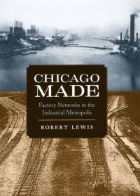 Book Cover for Chicago Made by Robert D Lewis