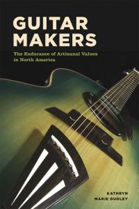 Book Cover for Guitar Makers by Kathryn Marie Dudley