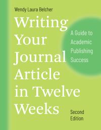 Book Cover for Writing Your Journal Article in Twelve Weeks by Wendy Laura Belcher