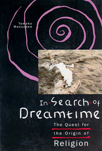 Book Cover for In Search of Dreamtime by Tomoko Masuzawa