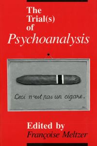 Book Cover for The Trial(s) of Psychoanalysis by Françoise Meltzer