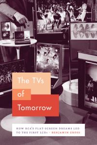 Book Cover for The TVs of Tomorrow by Benjamin Gross