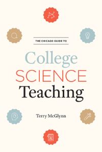 Book Cover for The Chicago Guide to College Science Teaching by Terry McGlynn