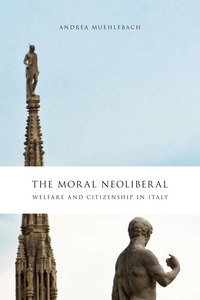Book Cover for The Moral Neoliberal by Andrea Karin Muehlebach