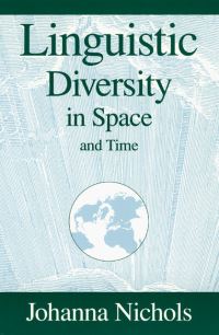 Book Cover for Linguistic Diversity in Space and Time by Johanna Nichols