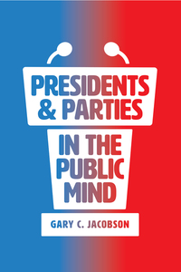 Book Cover for Presidents and Parties in the Public Mind by Gary C Jacobson