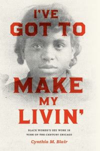 Book Cover for I've Got to Make My Livin' by Cynthia M Blair