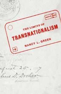 Book Cover for The Limits of Transnationalism by Nancy L Green