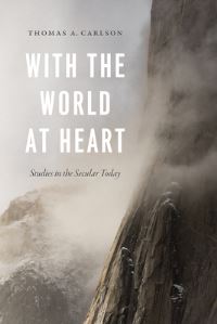 Book Cover for With the World at Heart by Thomas A Carlson